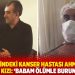 Cezaevindeki kanser hastası Ahmet Zeki &Ouml;zkan&rsquo;ın kızı: &lsquo;Babam &ouml;l&uuml;mle burun buruna&rsquo;