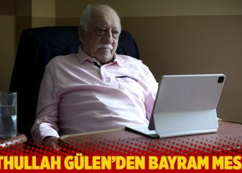 Fethullah G&uuml;len'den bayram mesajı
