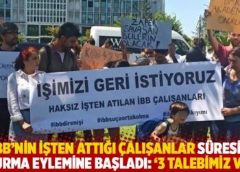 İBB'nin işten attığı çalışanlar süresiz oturma eylemine başladı: '3 talebimiz var'