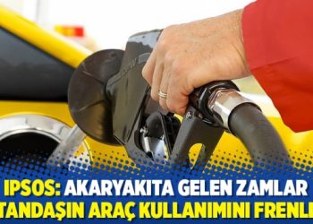IPSOS: Akaryakıta gelen zamlar vatandaşın ara&ccedil; kullanımını frenledi