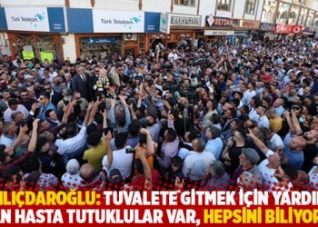 Kılı&ccedil;daroğlu: Tuvalete gitmek i&ccedil;in yardım alan hasta tutuklular var, hepsini biliyorum