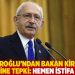 Kılıçdaroğlu'ndan Bakan Kirişci'nin sözlerine tepki: Hemen istifa hemen!