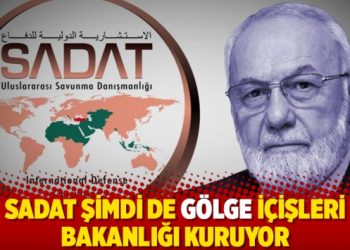 SADAT şimdi de g&ouml;lge i&ccedil;işleri bakanlığı kuruyor