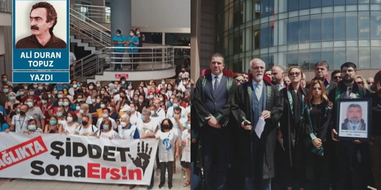 Sağlık öldü, kahrolsun hekimler! Adalet öldü, kahrolsun avukatlar!