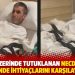 Sedye üzerinde tutuklanan Necdet Erik, cezaevinde ihtiyaçlarını karşılayamıyor