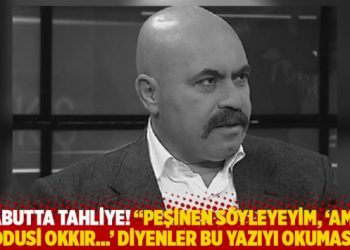 Tabutta tahliye! "Peşinen s&ouml;yleyeyim, 'Ama Kuddusi Okkır&hellip;' diyenler bu yazıyı okumasın"