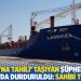 'Ukrayna tahılı' taşıyan şüpheli gemi Lübnan'da durduruldu: Gemi sahibi Türk mü?