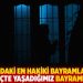 "Varsın zor ve ağır olsun; dünyadaki en hakiki bayramlar bizim şu süreçte yaşadığımız bayramlardır"