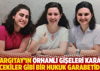 "Yargıtay'ın Orhanlı Gişeleri kararı öncekiler gibi bir hukuk garabetidir"