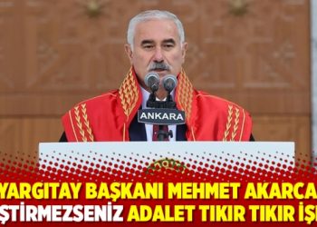 Yargıtay Başkanı Mehmet Akarca: Eleştirmezseniz adalet tıkır tıkır işler