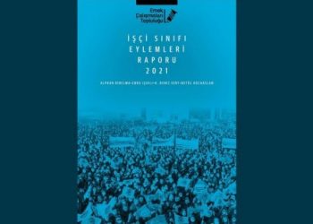 ‘2021 yılında bin 480 işçi eylemi gerçekleşti’