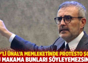 AKP'li &Uuml;nal'a memleketinde protesto şoku: Bu &uuml;slupla bu makama bunları s&ouml;yleyemezsiniz