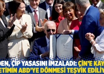 Biden, &ccedil;ip yasasını imzaladı: &Ccedil;in&rsquo;e kayan &uuml;retimin ABD&rsquo;ye d&ouml;nmesi teşvik ediliyor