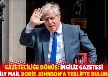 Boris Johnson, gazeteciliğe d&ouml;n&uuml;ş tekliflerini değerlendiriyor