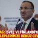 Bozdağ: İsveç ve Finlandiya'dan iade taleplerimize henüz cevap yok
