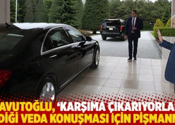 Davutoğlu, 'karşıma &ccedil;ıkarıyorlar' dediği veda konuşması i&ccedil;in pişmanmış