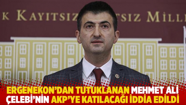 Ergenekon'dan tutuklanan Mehmet Ali Çelebi'nin AKP’ye katılacağı iddia edildi