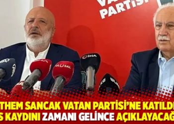 Ethem Sancak Vatan Partisi&rsquo;ne katıldı: &lsquo;Ses kaydını zamanı gelince a&ccedil;ıklayacağım&rsquo;