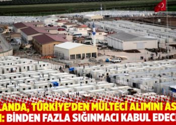 Hollanda, T&uuml;rkiye'den m&uuml;lteci alımını askıya aldı