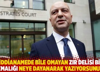 "İddianamede bile olmayan zır delisi bir sa&ccedil;malığı neye dayanarak yazıyorsunuz?"