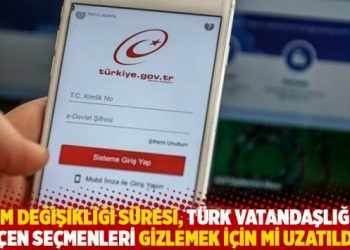 "İsim değişikliği s&uuml;resi, T&uuml;rk vatandaşlığına ge&ccedil;en se&ccedil;menleri gizlemek i&ccedil;in mi uzatıldı?"