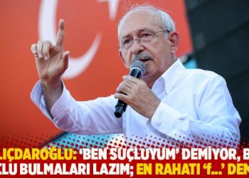 Kılı&ccedil;daroğlu: 'Ben su&ccedil;luyum' demiyor, bir su&ccedil;lu bulmaları lazım; en rahatı 'f...' demek