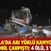 Muğla'da arı yüklü kamyon ve otomobil çarpıştı: 4 ölü, 3 yaralı