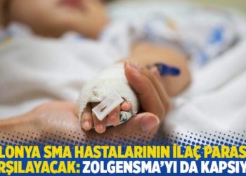 Polonya SMA hastalarının ila&ccedil; parasını karşılayacak: Zolgensma&rsquo;yı da kapsıyor