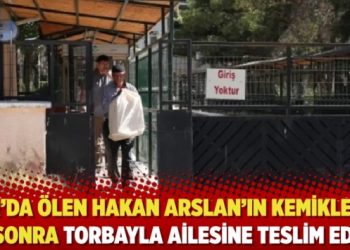 Sur&rsquo;da &ouml;len Hakan Arslan&rsquo;ın kemikleri 7 yıl sonra torbayla ailesine teslim edildi