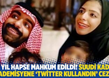 Suudi kadın akademisyene &lsquo;Twitter kullandın&rsquo; cezası: 34 yıl hapse mahkum edildi