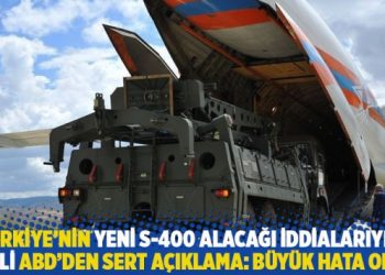 T&uuml;rkiye&rsquo;nin yeni S-400 alacağı iddialarıyla ilgili ABD&rsquo;den sert a&ccedil;ıklama: B&uuml;y&uuml;k hata olur
