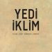 Yedi İklim Dergisinden açıklama: Yediiklim Yayınları ile alakamız yok, inancımıza saldırılıyor