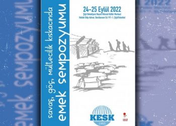 KESK’ten ‘Savaş, göç ve mültecilik kıskacında emek’ sempozyumu