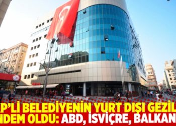 AKP&rsquo;li belediyenin yurt dışı gezileri g&uuml;ndem oldu: ABD, İsvi&ccedil;re, Balkanlar turu...