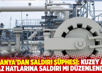 Almanya'dan saldırı ş&uuml;phesi: Kuzey Akım Gaz hatlarına saldırı mı d&uuml;zenlendi?