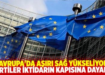 Avrupa'da aşırı sağ korkusu tırmanıyor