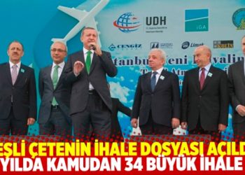 Beşli &ccedil;etenin ihale dosyası a&ccedil;ıldı: 11 yılda kamudan 34 b&uuml;y&uuml;k ihale
