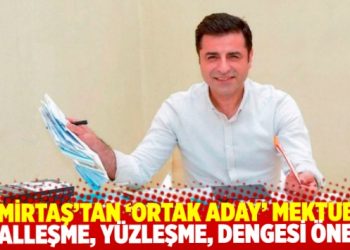 Demirtaş&rsquo;tan &lsquo;ortak aday&rsquo; mektubu: Helalleşme, y&uuml;zleşme, hesaplaşma dengesini iyi tutturmalıdır