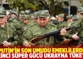 D&uuml;nyanın ikinci s&uuml;per g&uuml;c&uuml;n&uuml; Ukrayna t&uuml;ketti: Putin'in son umudu emeklilerde