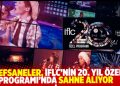 Efsaneler, IFLC’nin 20. Yıl Özel Programı’nda sahne alıyor