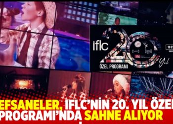 Efsaneler, IFLC&rsquo;nin 20. Yıl &Ouml;zel Programı&rsquo;nda sahne alıyor