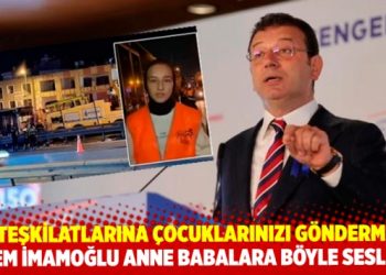 Ekrem İmamoğlu anne babalara seslendi: AKP teşkilatlarına &ccedil;ocuklarınızı g&ouml;ndermeyin