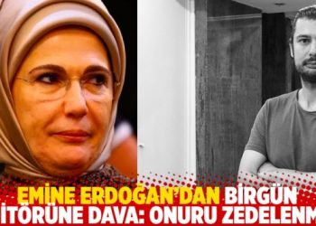 Emine Erdoğan’dan BirGün editörüne dava: Onuru zedelenmiş