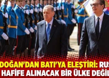 Erdoğan'dan Batı'ya eleştiri: Rusya hafife alınacak bir &uuml;lke değil