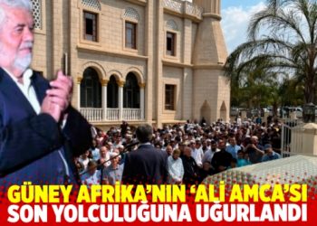 G&uuml;ney Afrika&rsquo;nın &lsquo;Ali Amca&rsquo;sı son yolculuğuna uğurlandı