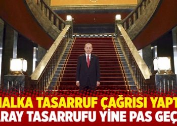 Halka tasarruf &ccedil;ağrısı yaptı; Tasarruf, Saray&rsquo;ı bu yıl da pas ge&ccedil;ti