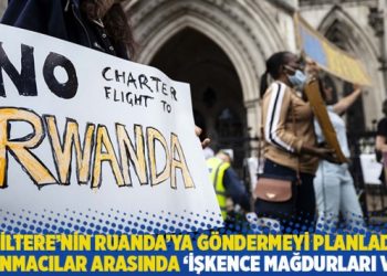 İngiltere'nin Ruanda'ya g&ouml;ndermeyi planladığı sığınmacılar arasında 'işkence mağdurları var'