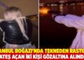 İstanbul Boğazı'nda tekneden rastgele ateş a&ccedil;an iki kişi g&ouml;zaltına alındı