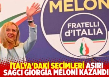 İtalya'daki se&ccedil;imleri aşırı sağcı Giorgia Meloni kazandı
