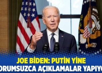 Joe Biden: Putin yine sorumsuzca a&ccedil;ıklamalar yapıyor